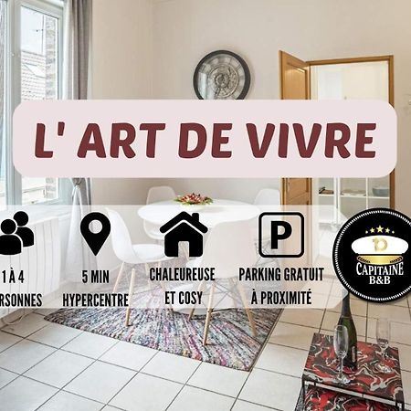 L' Art De Vivre - 3 Min Hypercentre - 4 Personnes Troyes Exterior foto